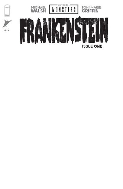 UNIVERSAL MONSTERS: FRANKENSTEIN (2024) #1 BLANK VARIANT CVR H